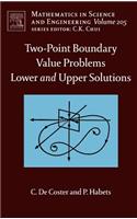 Two-Point Boundary Value Problems: Lower and Upper Solutions