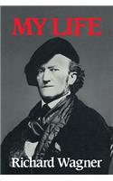 Richard Wagner: My Life