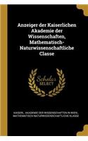 Anzeiger Der Kaiserlichen Akademie Der Wissenschaften, Mathematisch-Naturwissenschaftliche Classe