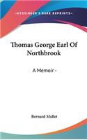 Thomas George Earl Of Northbrook: A Memoir -(English)