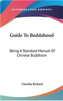 Guide To Buddahood: Being A Standard Manual Of Chinese Buddhism(English)