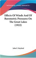 Effects of Winds and of Barometric Pressures on the Great Lakes (1922)