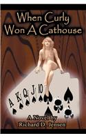 When Curly Won a Cathouse