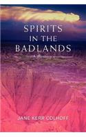 Spirits in the Badlands