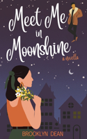 Meet Me in Moonshine