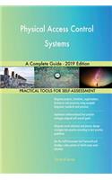 Physical Access Control Systems A Complete Guide - 2019 Edition