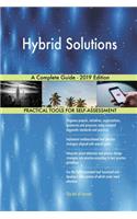 Hybrid Solutions A Complete Guide - 2019 Edition