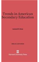 Trends in American Secondary Education