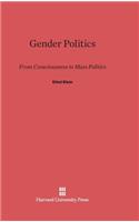 Gender Politics: From Consciousness to Mass Politics