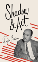 Shadow and Act: (Vintage International)