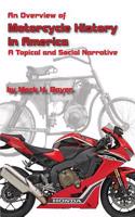Overview of the History of the Motorcycle in America