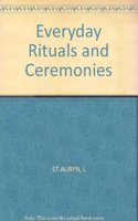 Everyday Rituals and Ceremonies