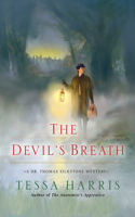 The Devil's Breath: (3 Dr. Thomas Silkstone Mystery)