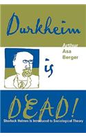 Durkheim is Dead!