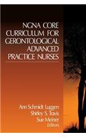 Ngna Core Curriculum for Gerontological Advanced Practice Nurses