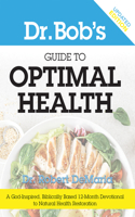 Dr. Bob's Guide to Optimal Health
