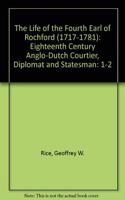 The Life of the Fourth Earl of Rochford (1717-1781)