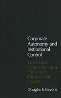 Corporate Autonomy and Institutional Control