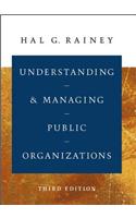 Understanding and Managing Public Organizations