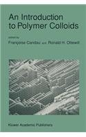 Introduction to Polymer Colloids