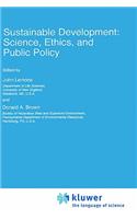 Sustainable Development: Science, Ethics, and Public Policy