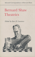 Bernard Shaw: Theatrics