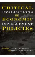 Critical Evaluations of Economic Development Policies