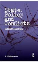 State, Policy and Conflicts in Northeast India