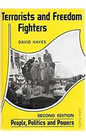 Terrorists and Freedom Fighters : People, Politics and Powers Series