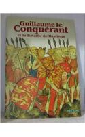 William the Conqueror and the Battle of Hastings