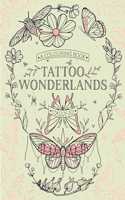 Tattoo Wonderlands: A Colouring Book