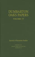 Dumbarton Oaks Papers, 77