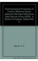 Thermophysical Properties Of Freons, Methane Series (National Standard Reference Data Service of the USSR : a Series of Property Tables/Part 1)
