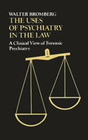 Uses of Psychiatry in the Law