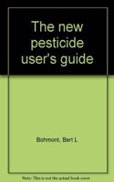 The New Pesticide User's Guide