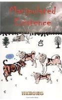 Manipulated Existence