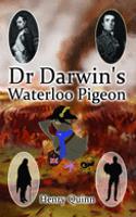 Dr Darwins Waterloo Pigeon