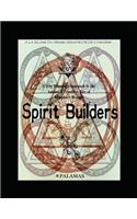 Spirit Builders: A Free Illuminist Approach to the Antient & Primitive Rite of Memphis Misraim