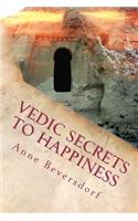 Vedic Secrets to Happiness