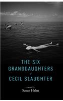 The Six Granddaughters of Cecil Slaughter