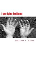 I am John Sullivan