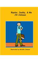 Bipolar, Daddy, & Me