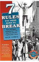 7 Rules You Were Born to Break