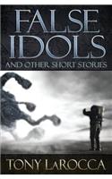 False Idols and Other Short Stories