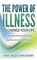 Power of Illness to Change Your Life