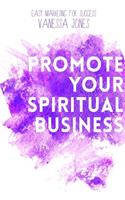 Promote Your Spiritual Business