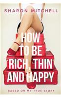 How to Be Rich, Thin and Happy