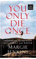 You Only Die Once