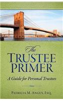 The Trustee Primer: A Guide for Personal Trustees(English)