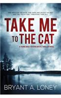 Take Me to the Cat